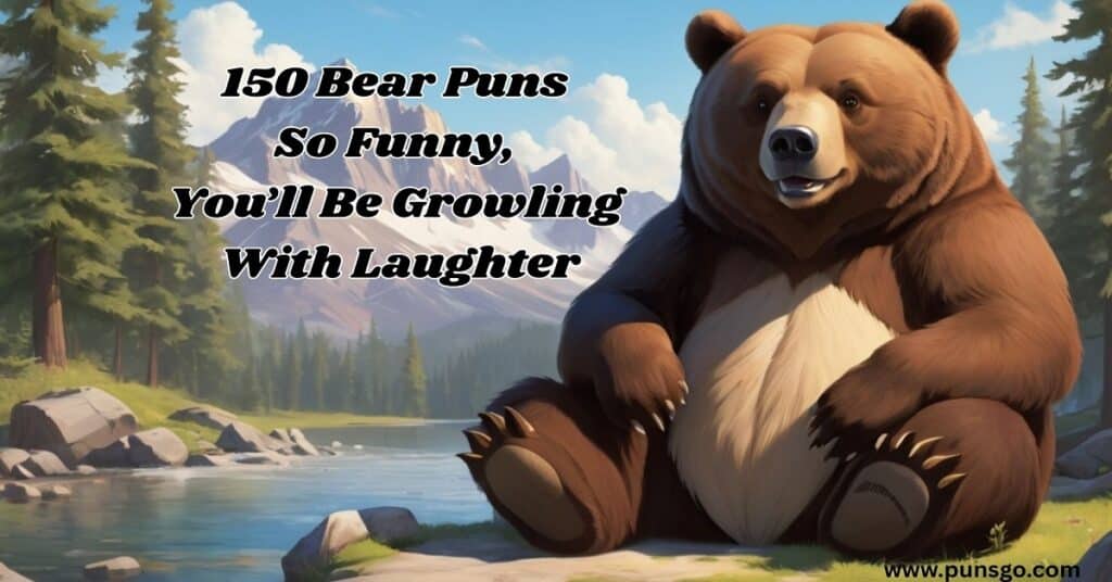 150 Bear Puns So Funny, You’ll Be Growling With Laughter