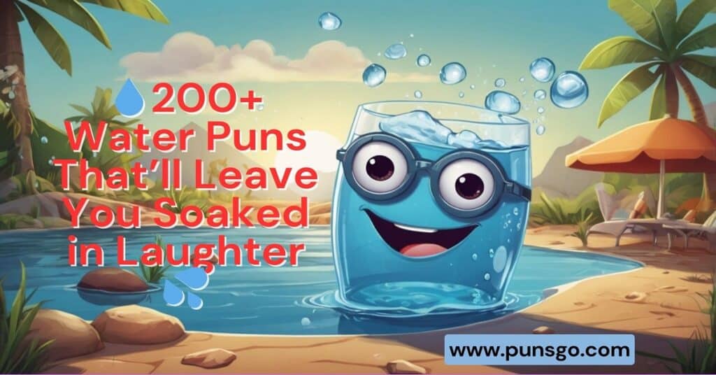 200+ Water Puns That’ll Leave You Soaked in Laughter