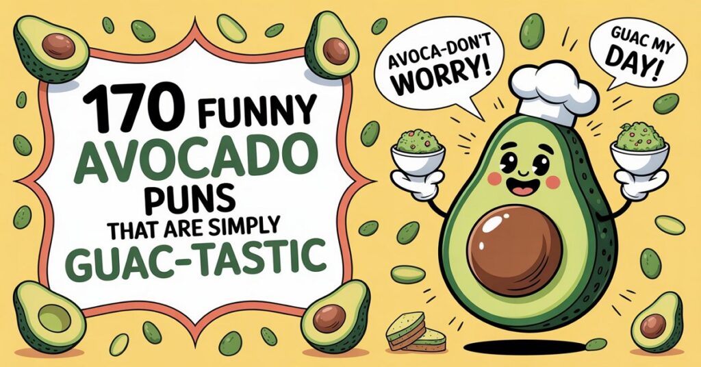 170 Funny Avocado Puns That Are Simply Guac-tastic